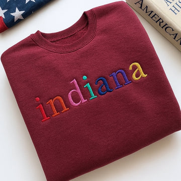 Custom Indiana State Sweatshirt - Rainbow Embroidered Letters - Hoosier State Pride Gift