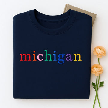 Custom Michigan State Sweatshirt - Rainbow Embroidered Letters - Great Lakes State Pride Gift