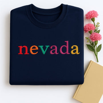 Custom Nevada State Sweatshirt - Rainbow Embroidered Letters - Silver State Pride Gift