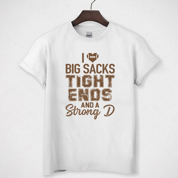I Love Big Sacks Tight Ends And A Strong D Vintage 90s Funny Football Fan Relaxed Fit Printed in USA Unisex T-Shirt