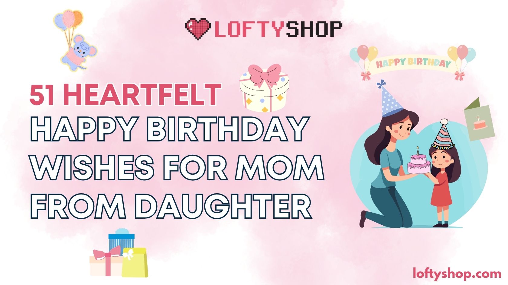 51 Heartfelt Happy Birthday Wishes for Mom from Daughter (2025)