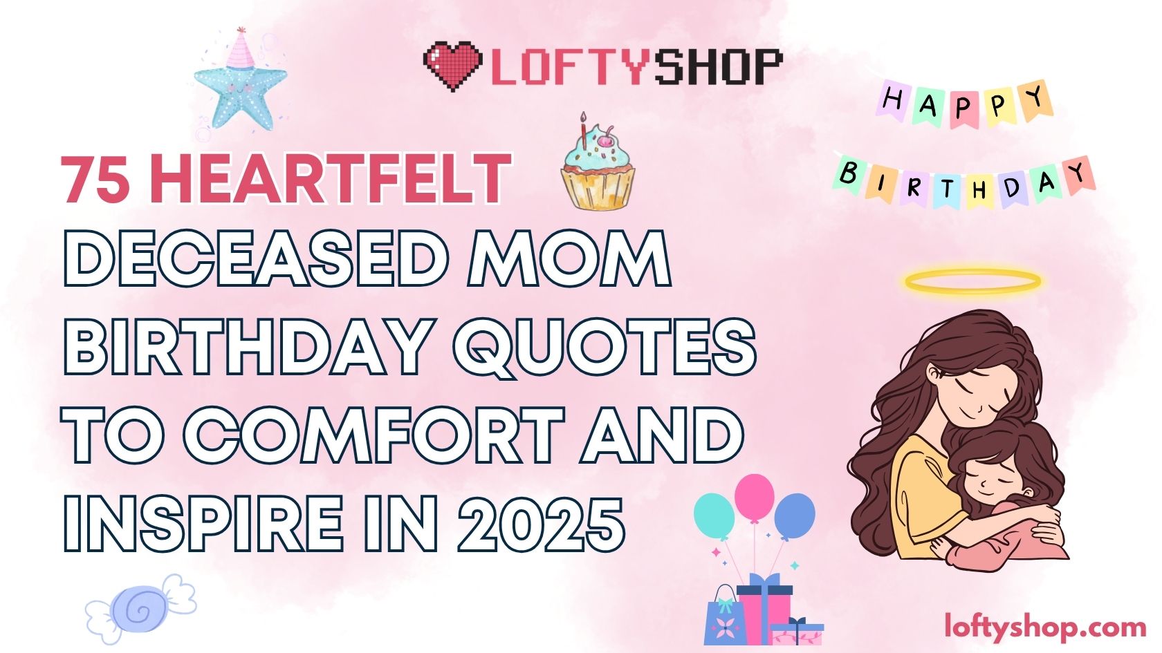 75 Heartfelt Deceased Mom Birthday Quotes to Comfort and Inspire in 2025
