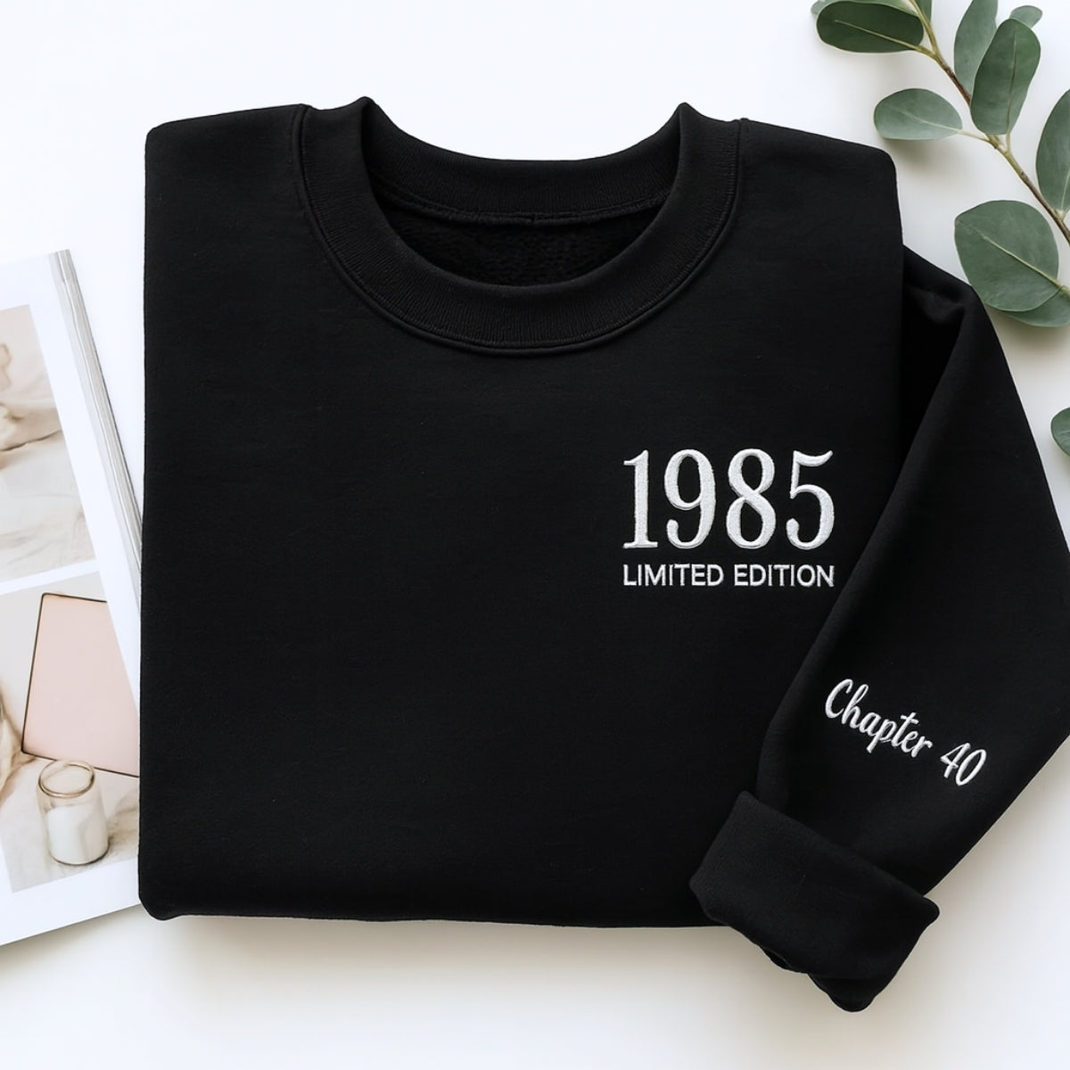 1985 Limited Edition Custom Embroidered Sweatshirt - Personalized 40th Birthday Gift Unisex