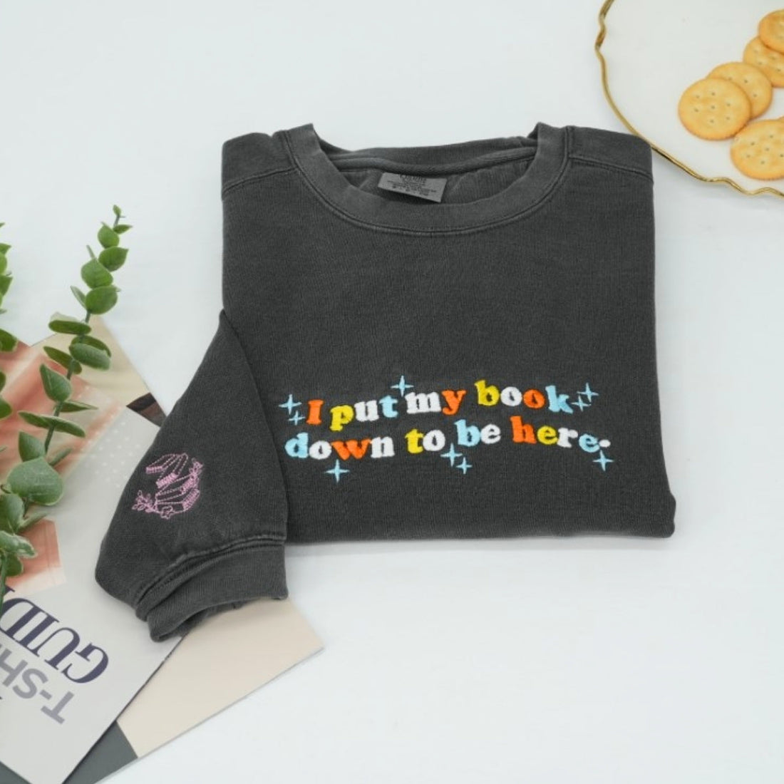 I Put My Book Down Custom Embroidered Sweatshirt - Funny Bookworm Gift - Personalized Book Lover App