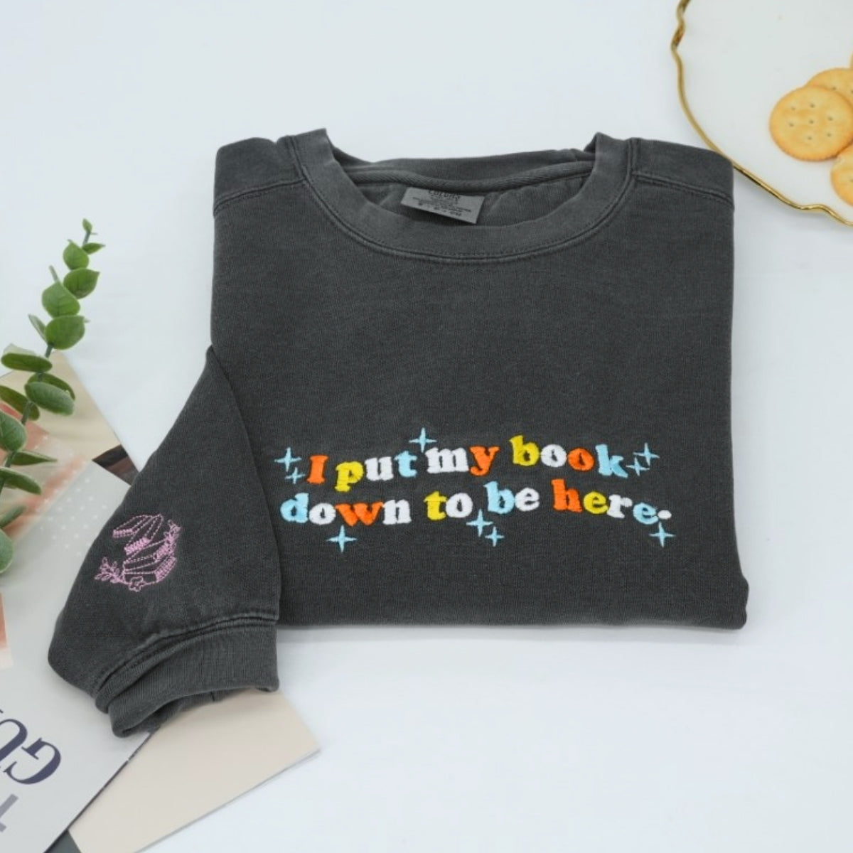 I Put My Book Down Custom Embroidered Sweatshirt - Funny Bookworm Gift - Personalized Book Lover App