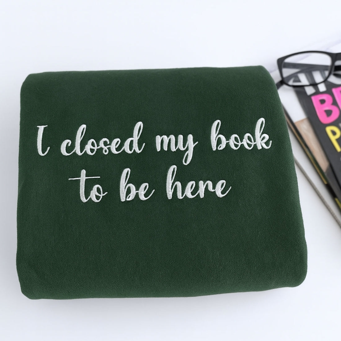 I Closed My Book Script Custom Embroidered Hoodie - Elegant Reading Gift - Personalized Book Lover