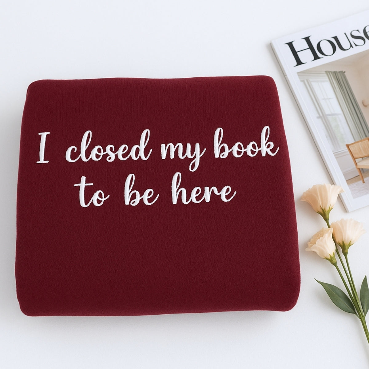 Book Lover Hoodies - I Closed My Book Script Embroidered Sweaters - Elegant Reading Gift