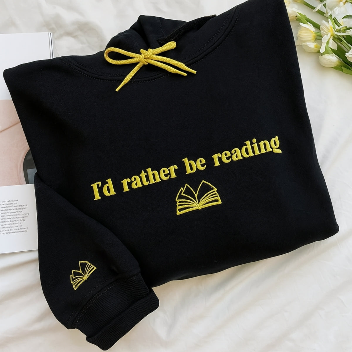 Book Lover Hoodies - I'd Rather Be Reading Embroidered Sweaters - Perfect Bookish Gift