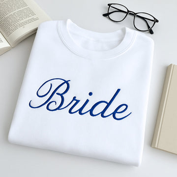Bride Custom Embroidered Sweatshirt - Personalized Wedding Bridal Shower Gift