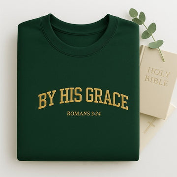 By His Grace Custom Embroidered Sweatshirt - Christian Faith Hoodie Gift