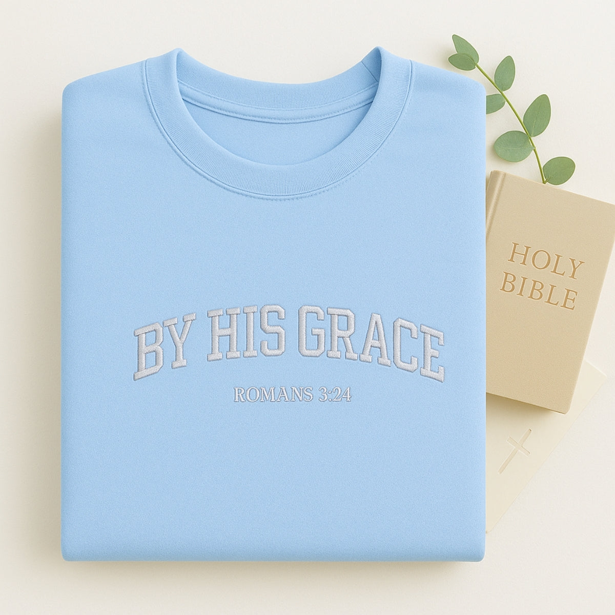 By His Grace Custom Embroidered Sweatshirt - Christian Faith Hoodie Gift