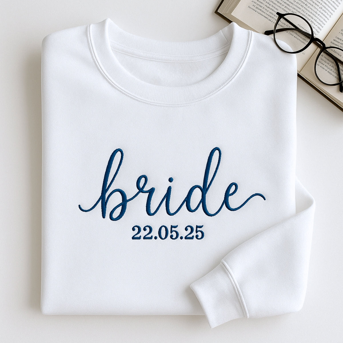 Wedding Date Custom Embroidered Bride Sweatshirt - Personalized Bridal Gift