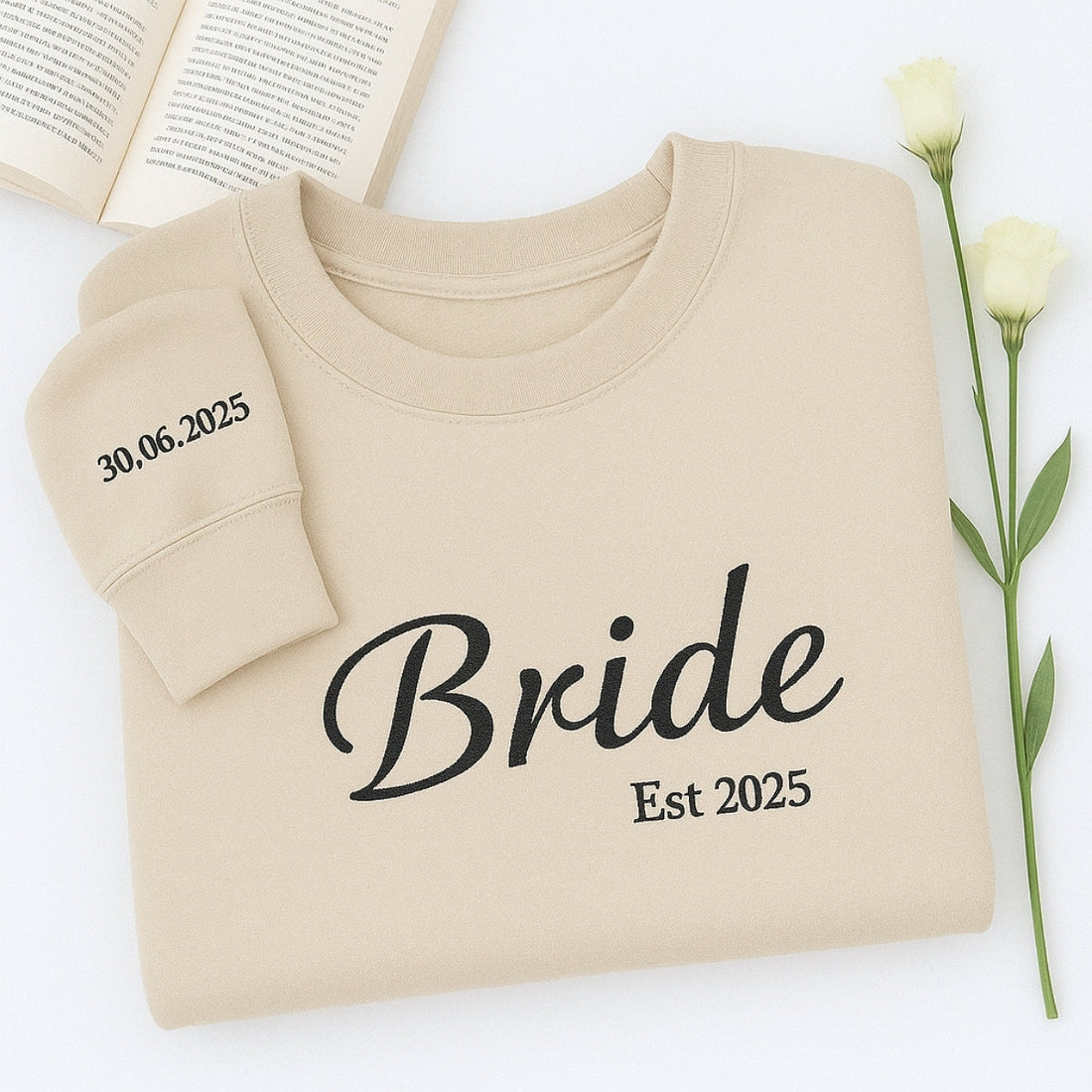 Date Custom Embroidered Bride Sweatshirt - Personalized Wedding Bridal Gift