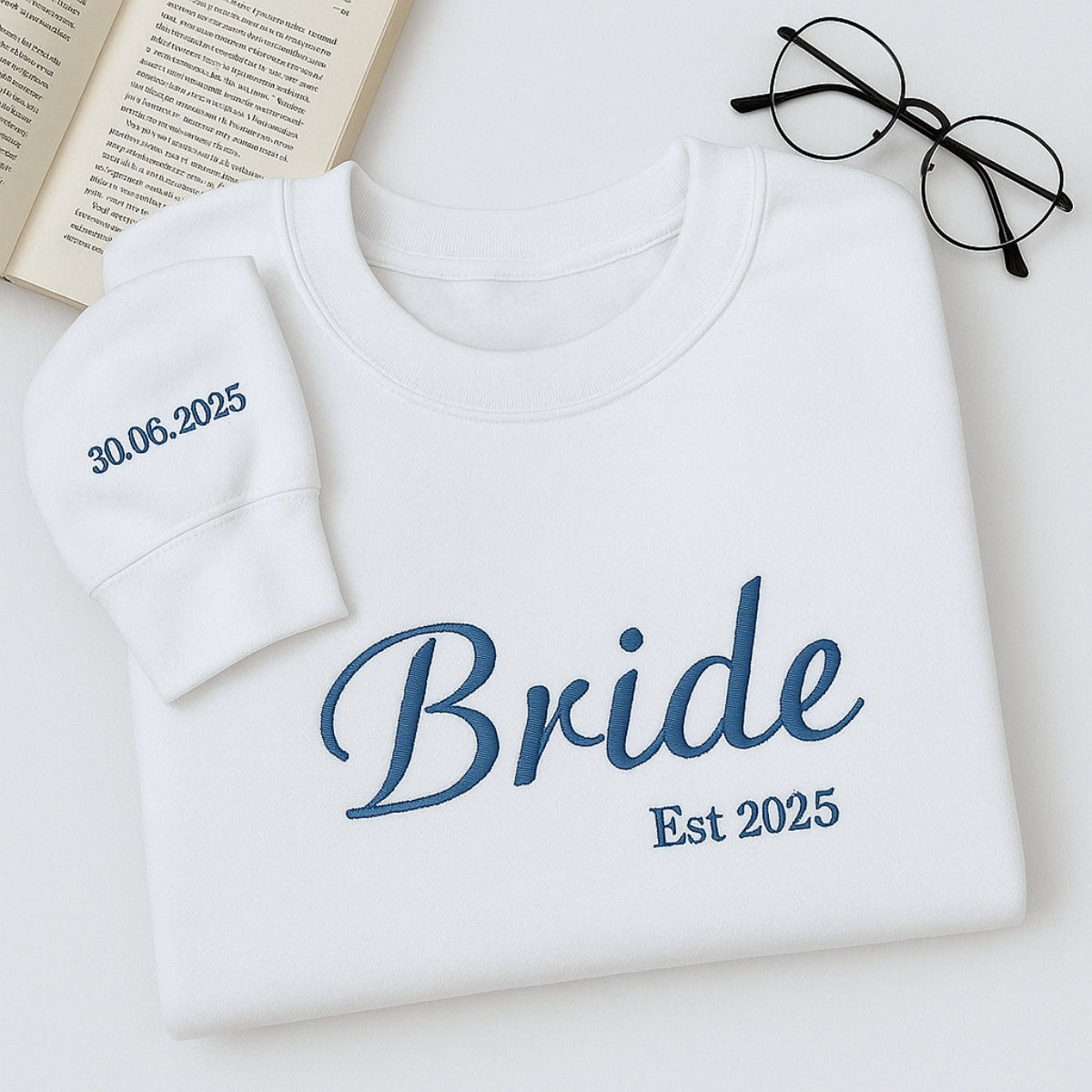 Date Custom Embroidered Bride Sweatshirt - Personalized Wedding Bridal Gift