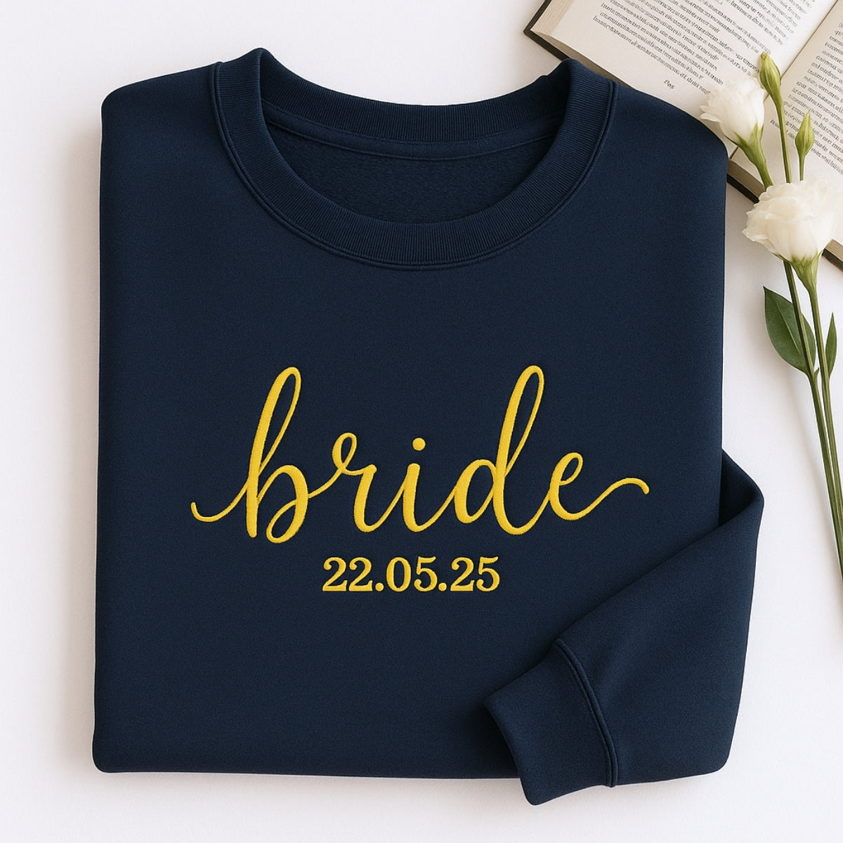 Wedding Date Custom Embroidered Bride Sweatshirt - Personalized Bridal Gift