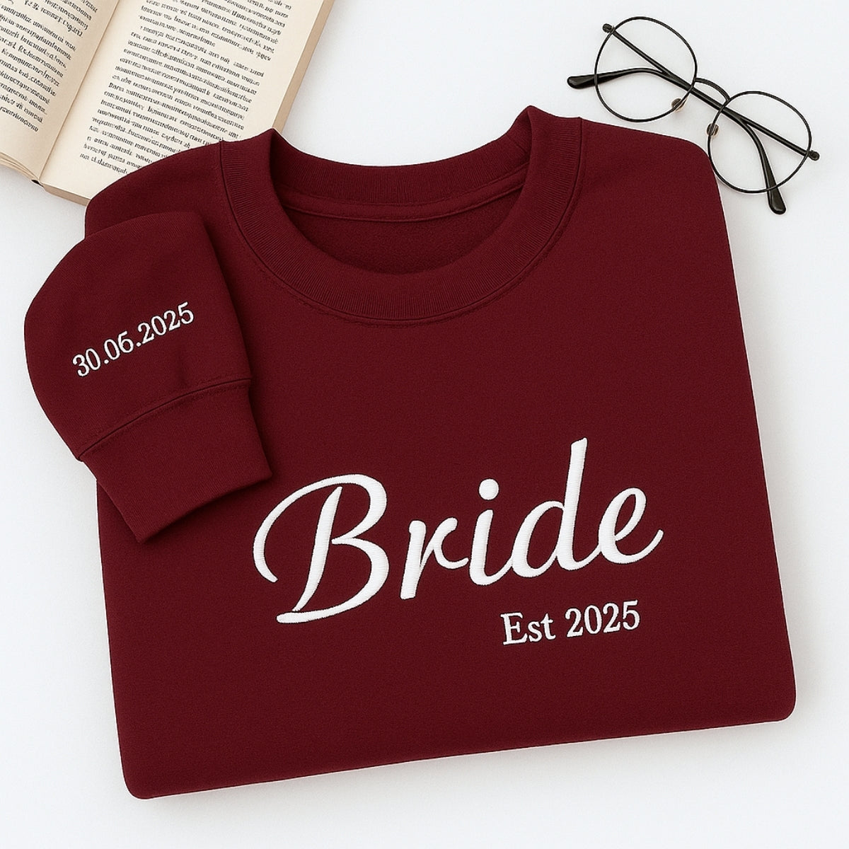 Date Custom Embroidered Bride Sweatshirt - Personalized Wedding Bridal Gift
