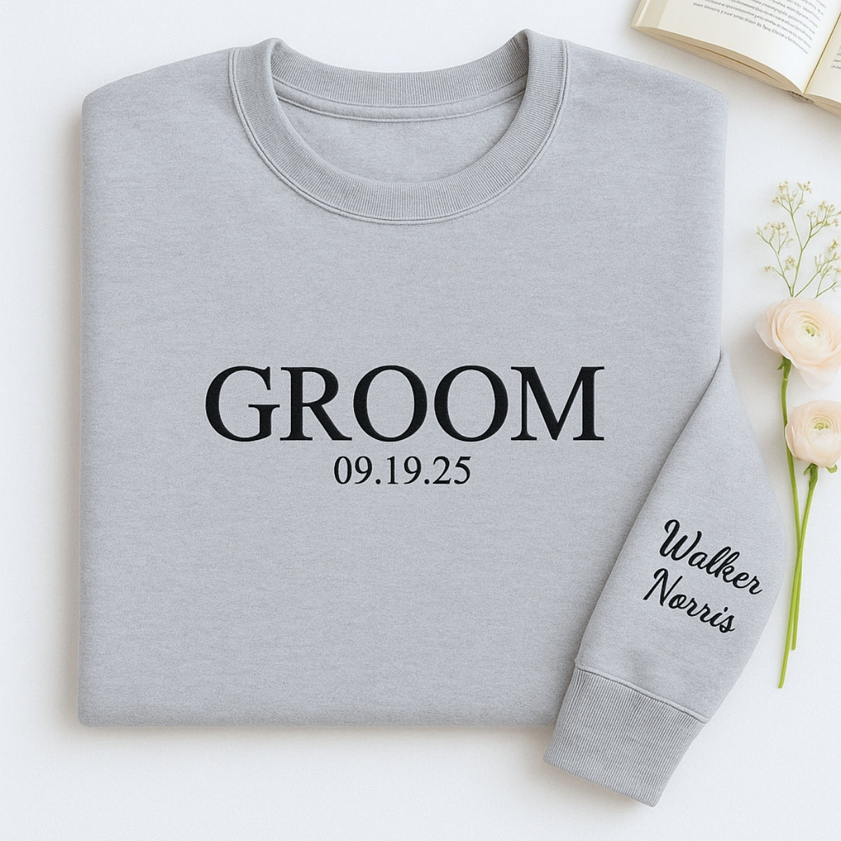 Date Custom Embroidered Groom Sweatshirt - Personalized Wedding Bachelor Gift