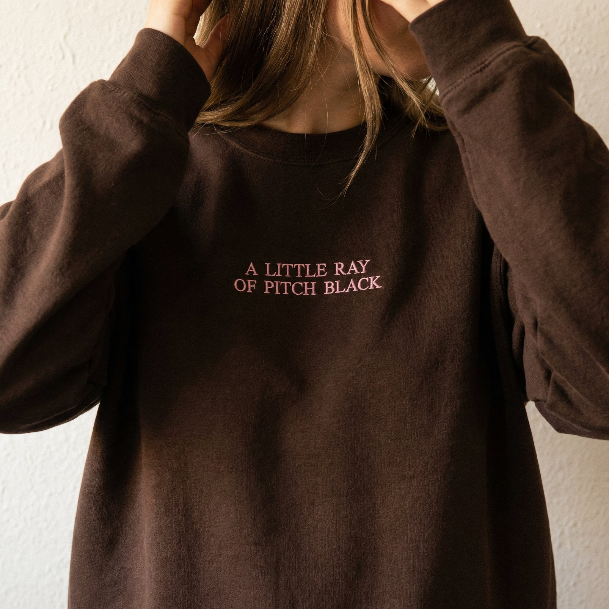 Custom Embroidered 'A Little Ray of Pitch Black' Sweatshirt - Funny Friend Gift