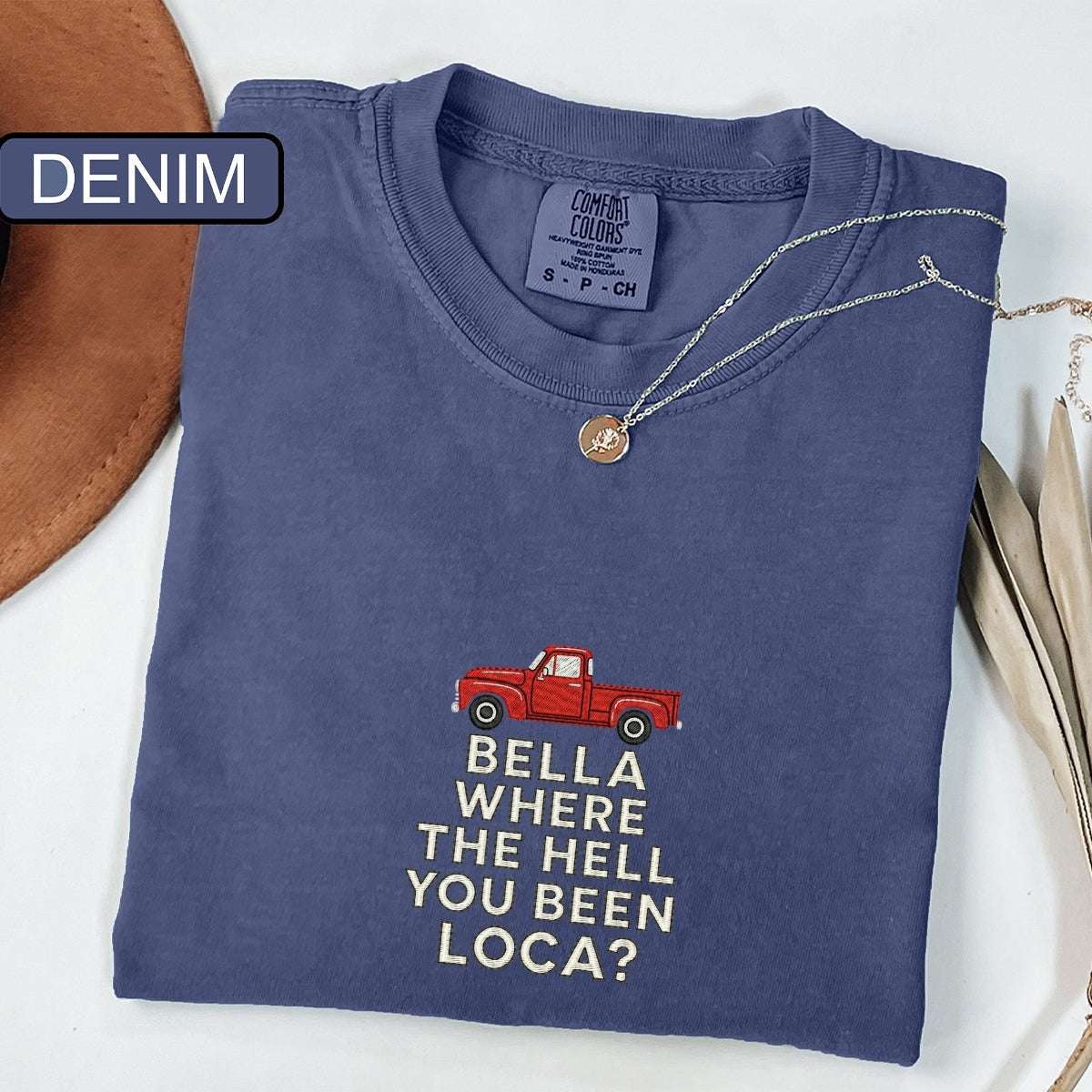 Funny Where You Been Loca Custom Embroidered T-Shirt - Personalized Meme Gift