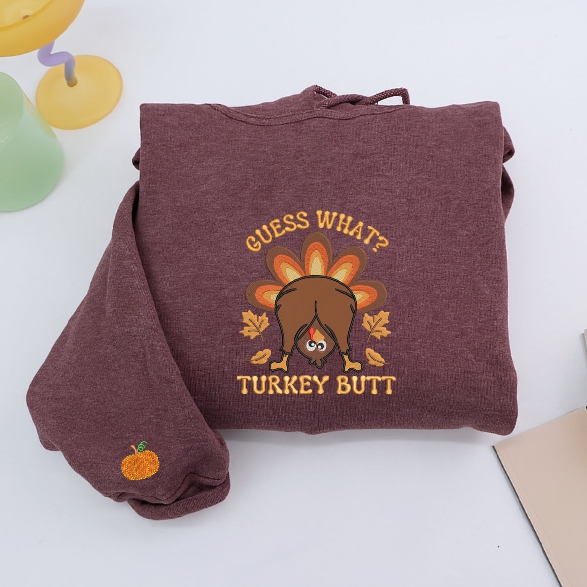 Custom Embroidered Guess What Turkey Butt Hoodie - Funny Thanksgiving Sweatshirt, Silly Turkey Day G