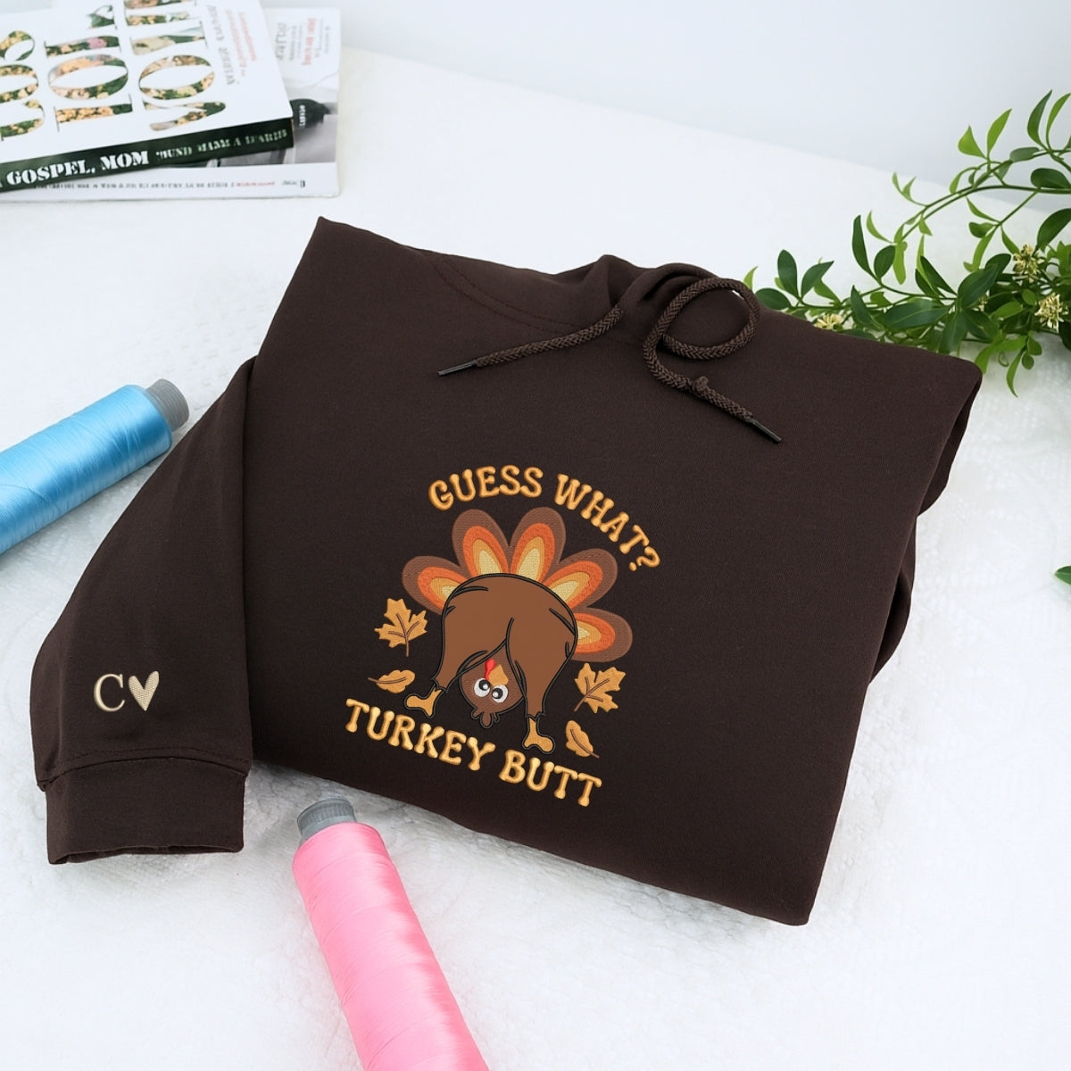 Custom Embroidered Guess What Turkey Butt Hoodie - Funny Thanksgiving Sweatshirt, Silly Turkey Day G
