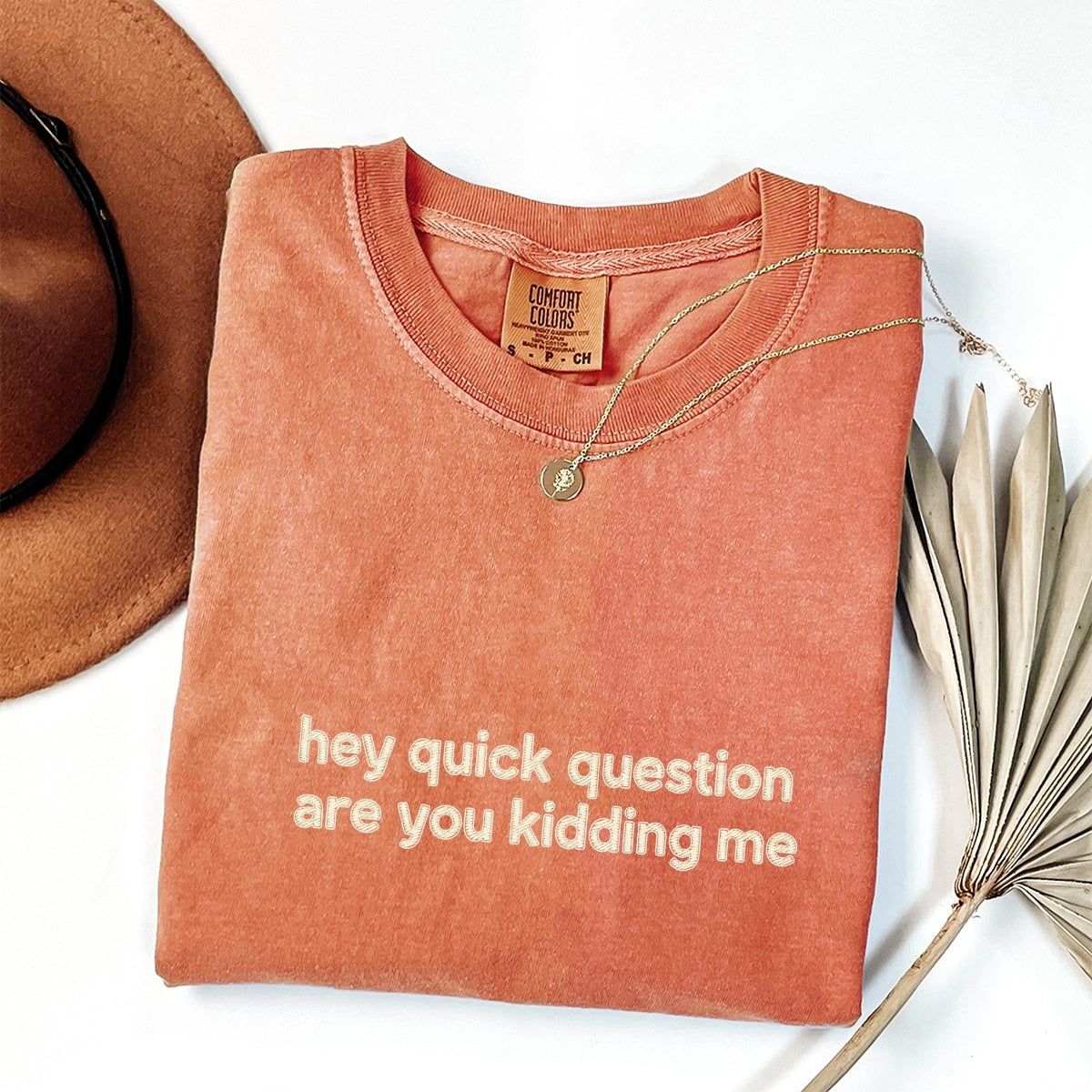 Hey Quick Question Custom Embroidered T-Shirt - Funny Sarcastic Gift