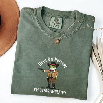 Overstimulated Cowboy Frog Custom Embroidered T-Shirt - Funny Anxiety Gift