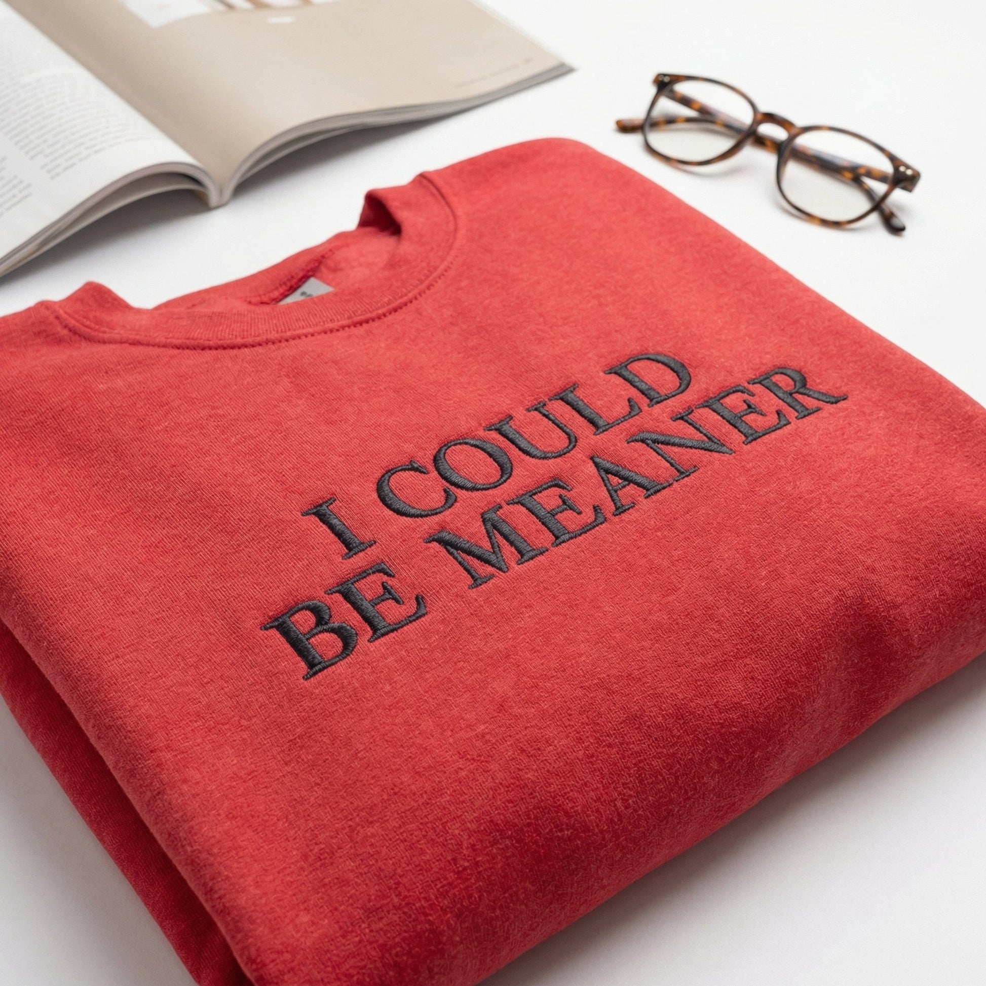 I Could Be Meaner Custom Embroidered Hoodie - Funny Cozy Gift