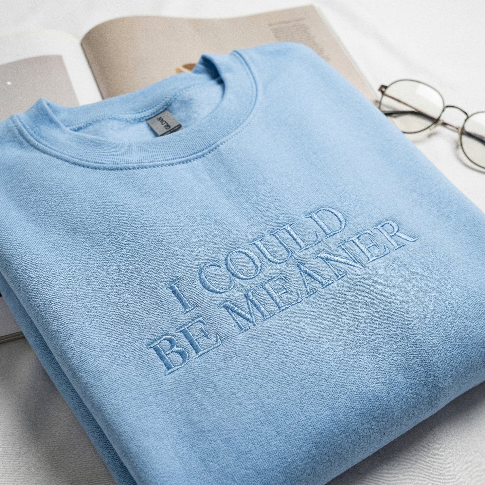 I Could Be Meaner Custom Embroidered Hoodie - Funny Cozy Gift