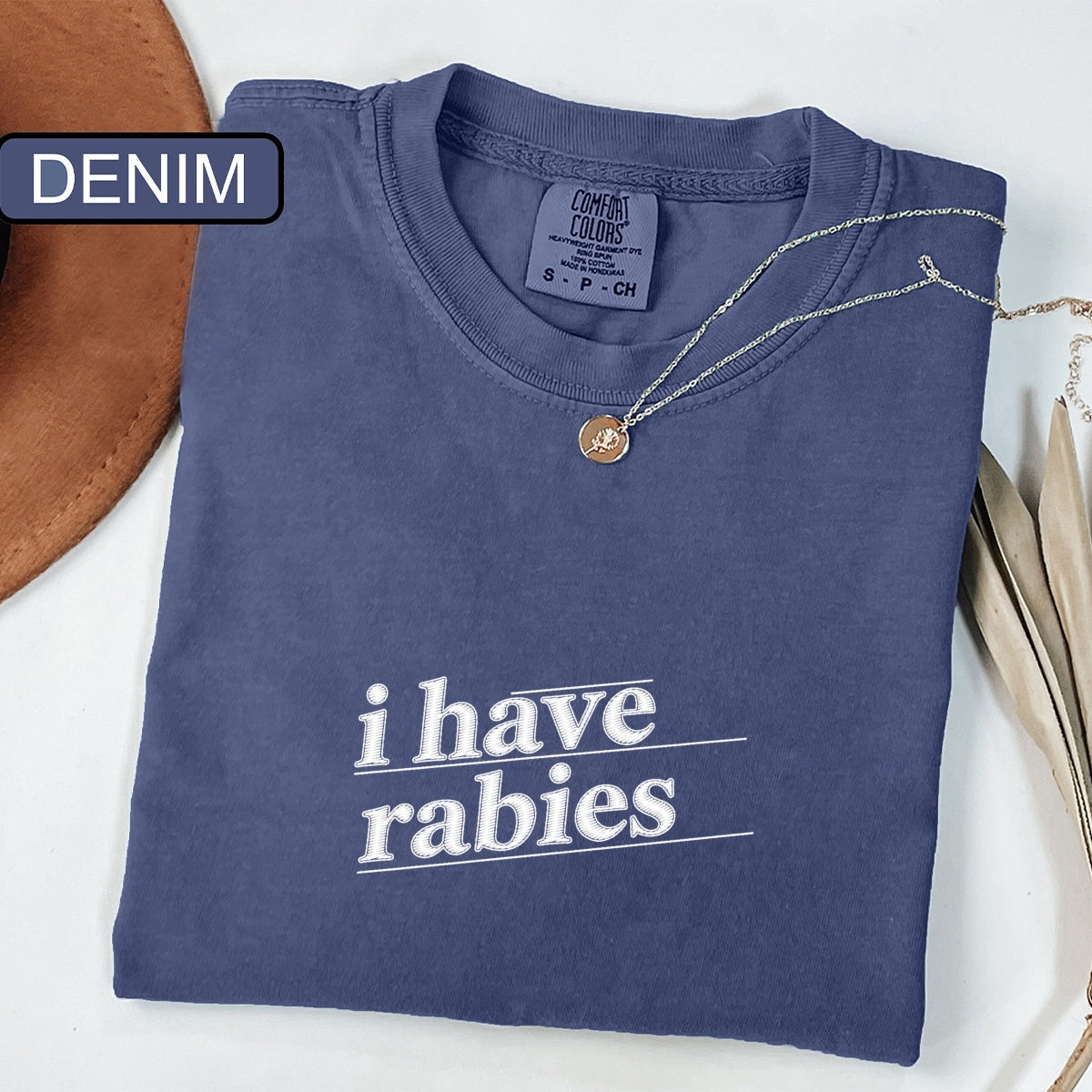 I Have Rabies Custom Embroidered T-Shirt - Funny Feral Girl Meme Gift