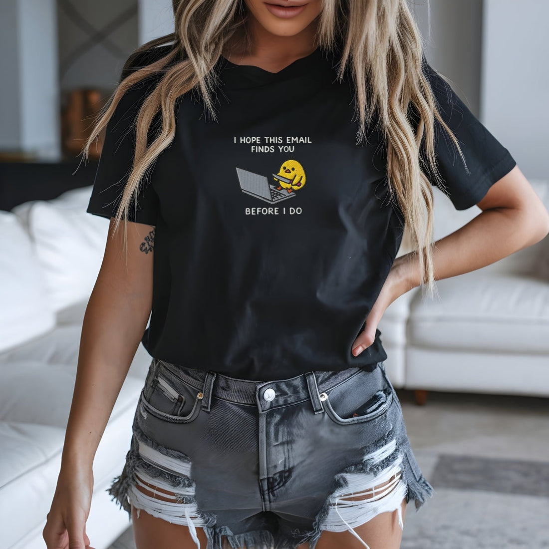 I Hope This Email Finds You Custom Embroidered T-Shirt - Funny Chick Gift