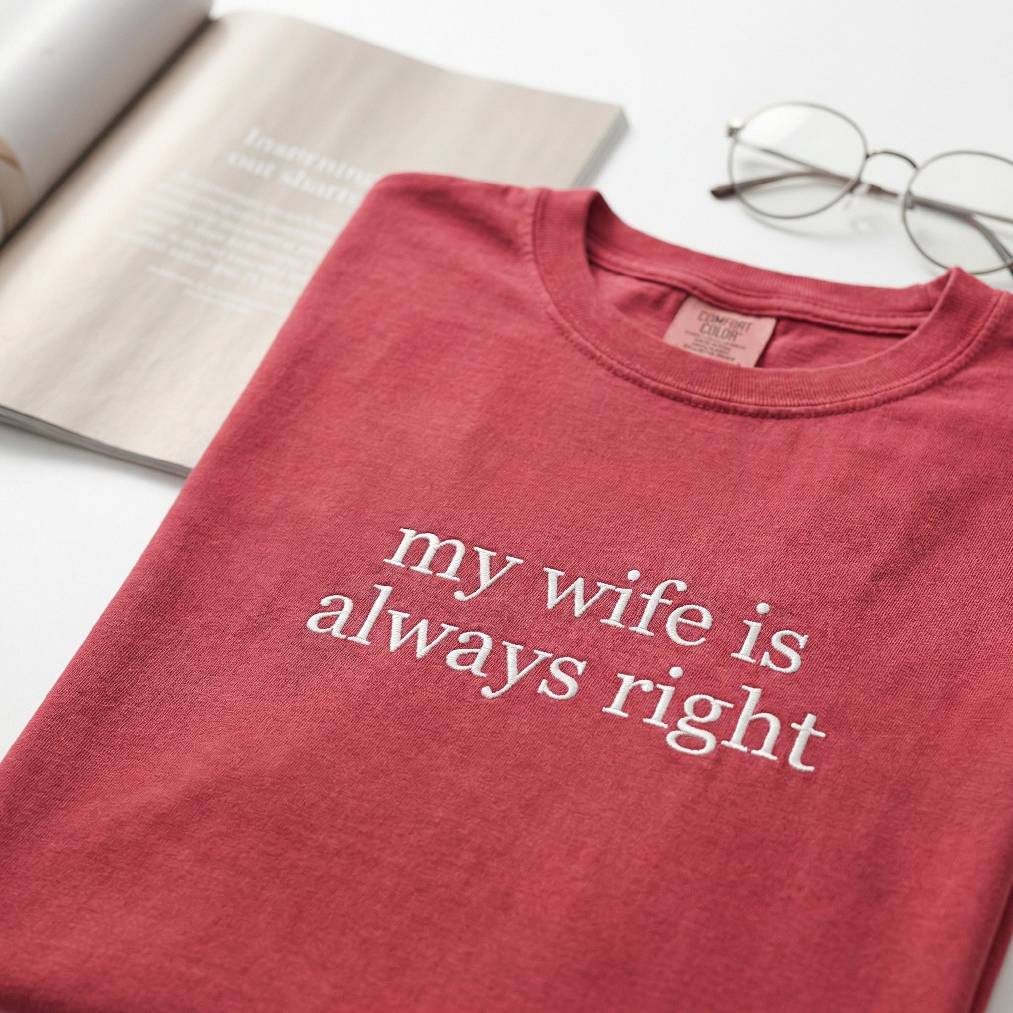 My Wife Is Always Right Custom Embroidered T-Shirt - Funny Husband Personalized Gift