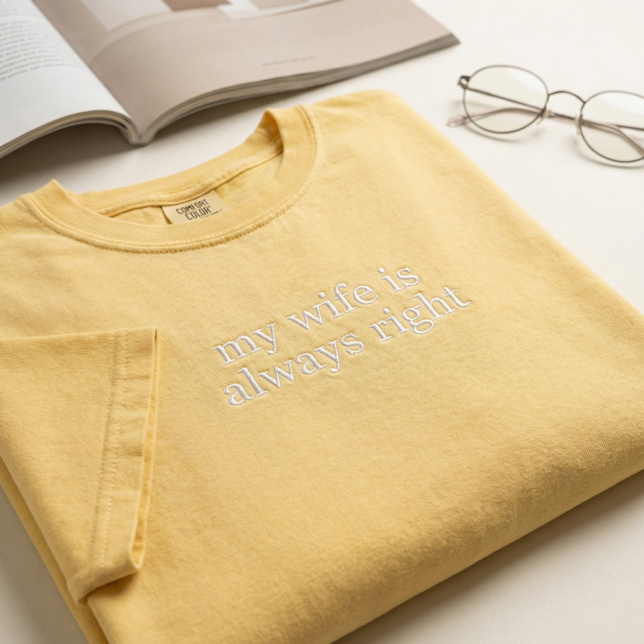 My Wife Is Always Right Custom Embroidered T-Shirt - Funny Husband Personalized Gift