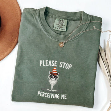 Please Stop Perceiving Me Custom Embroidered T-Shirt - Funny Cat Personalized Introvert Gift