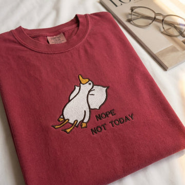 Silly Goose Nope Not Today Custom Embroidered T-Shirt - Funny Friend Gift