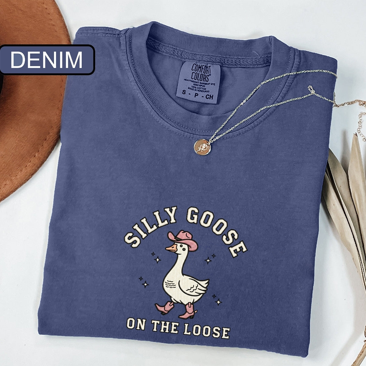 Silly Goose on The Loose Custom Embroidered T-Shirt - Western Cowgirl Meme Gift
