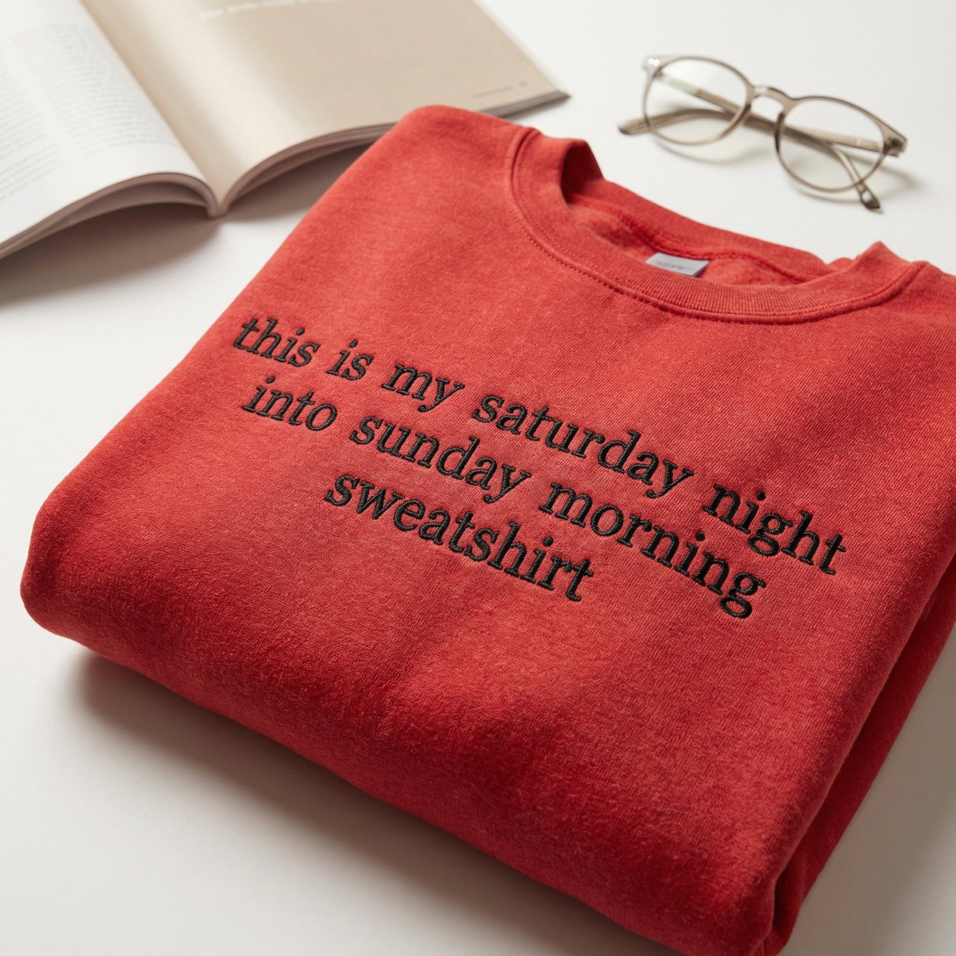 Saturday Night Sunday Morning Custom Embroidered Sweatshirt - Personalized Weekend Apparel