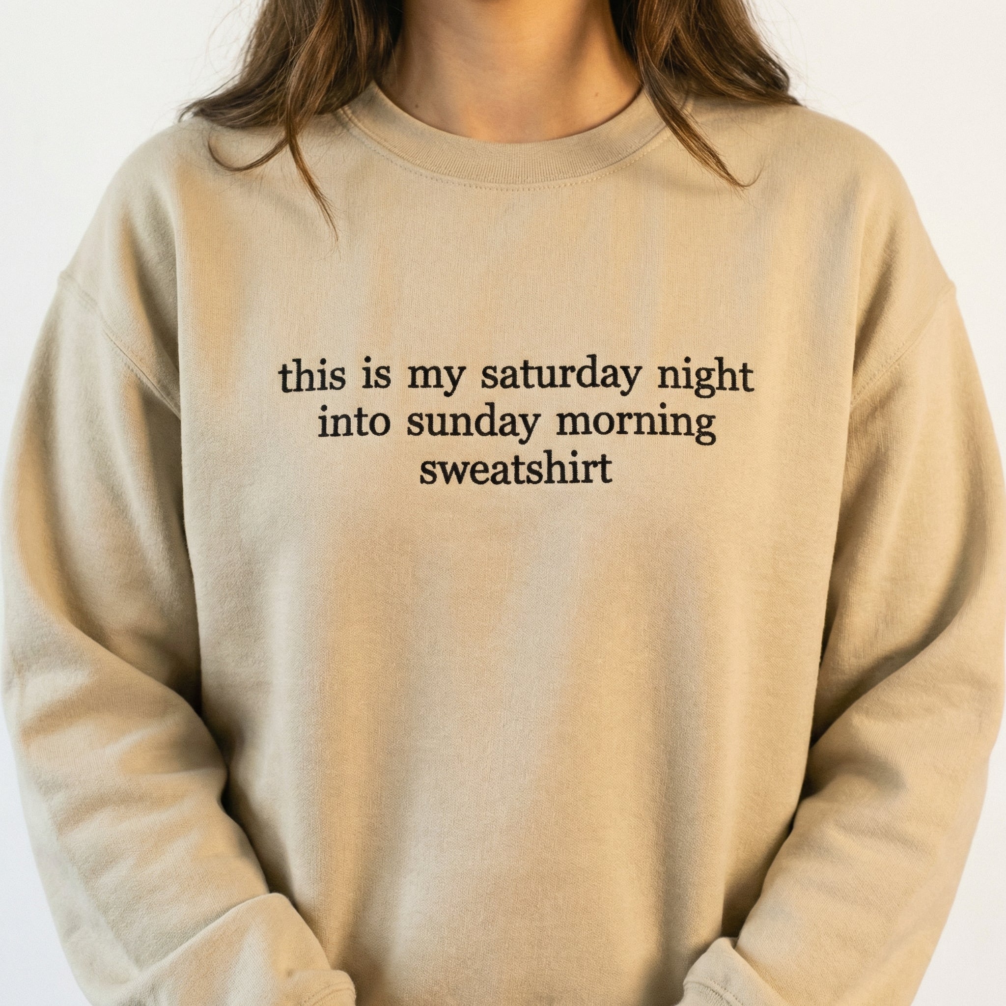 Saturday Night Sunday Morning Custom Embroidered Sweatshirt - Personalized Weekend Apparel