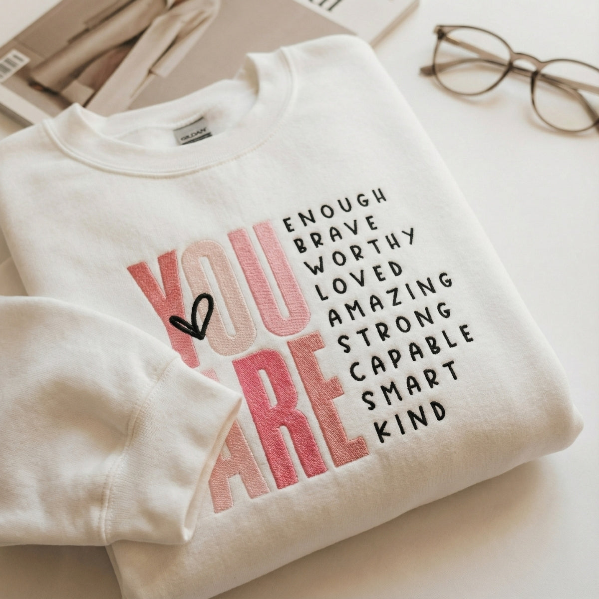 Inspirational You Are Custom Embroidered Sweatshirt - Personalized Gift Hoodie
