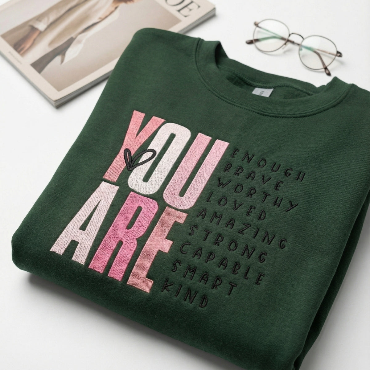Inspirational You Are Custom Embroidered Sweatshirt - Personalized Gift Hoodie