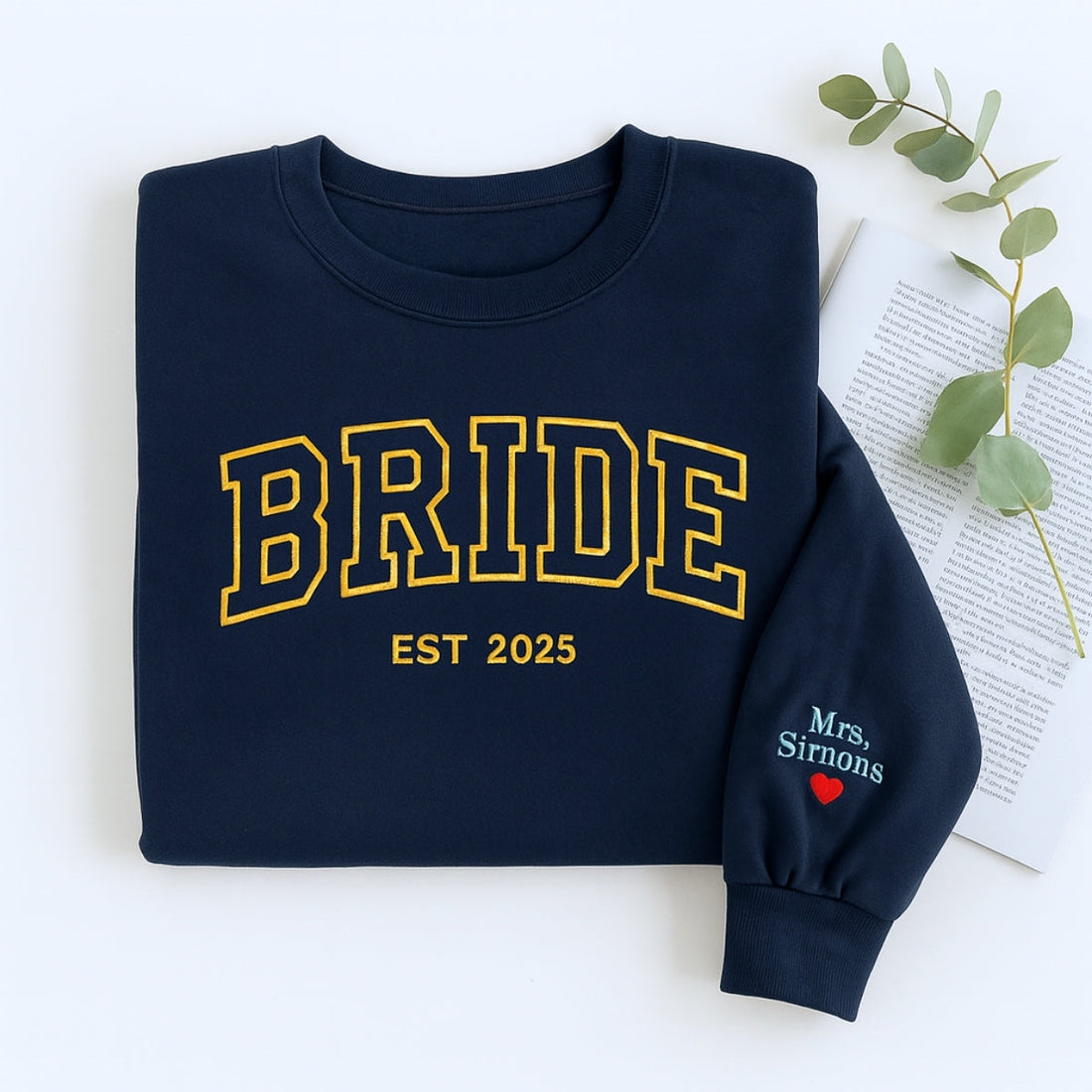 Custom Bride Varsity Embroidered Sweatshirt - Personalized Wedding Apparel - Bridal Gift