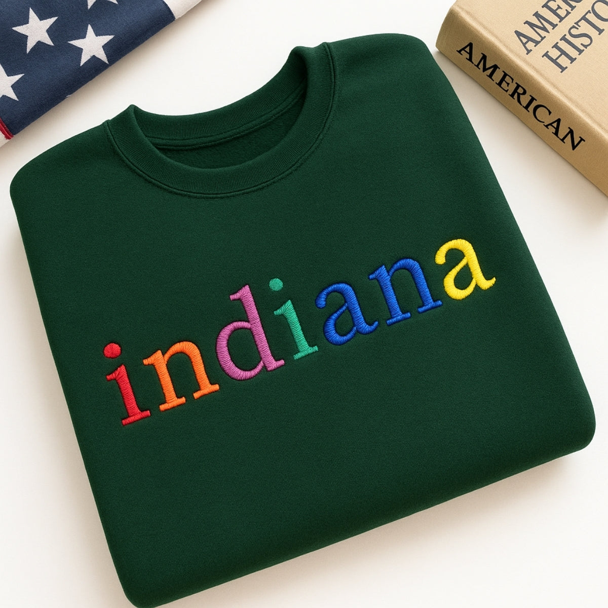 Custom Indiana State Sweatshirt - Rainbow Embroidered Letters - Hoosier State Pride Gift