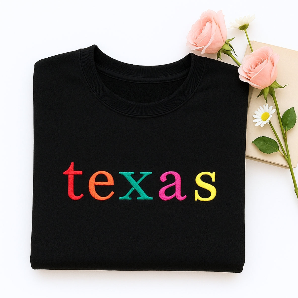 Custom Texas State Sweatshirt - Colorful Embroidered Lettering - Lone Star Pride Gift