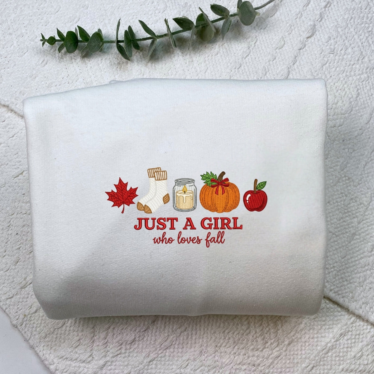 Fall Girl Embroidered Hoodie - Just A Girl Who Loves Fall Sweatshirt - Autumn Gift