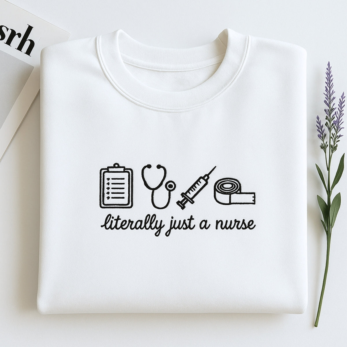 Funny Nurse Custom Embroidered Hoodie - Literally Just A Nurse Sweatshirt - RN Humor Gift
