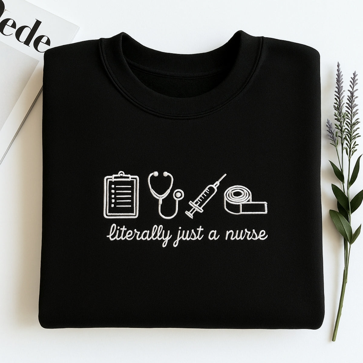 Funny Nurse Hoodies - Literally Just A Nurse Embroidered Sweaters - RN Humor Gift