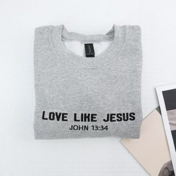 Love Like Jesus Custom Embroidered Hoodie - Faith Inspirational Sweatshirt - Christian Gift