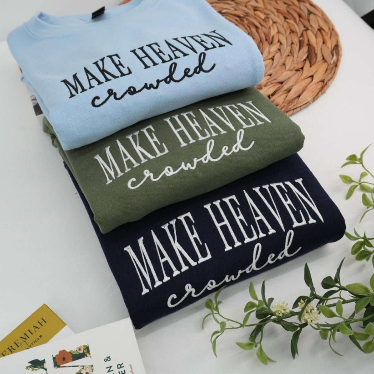 Make Heaven Crowded Custom Embroidered Hoodie - Faith Sweatshirt - Christian Religious Gift
