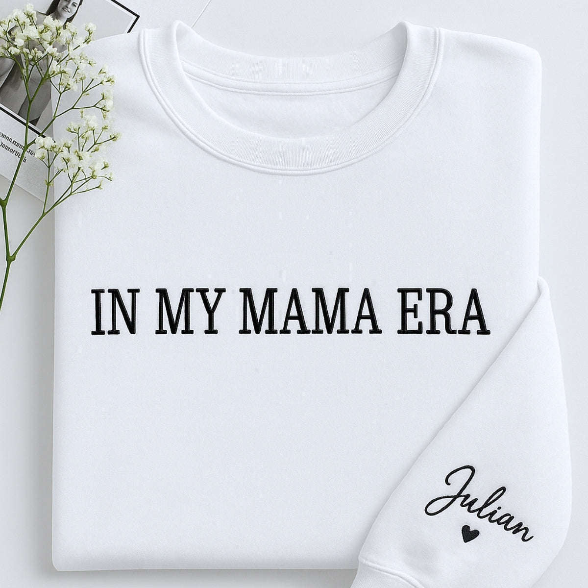 Mama Era Custom Sweatshirt - In My Mama Era Personalised Name Embroidered - Mother's Day Gift