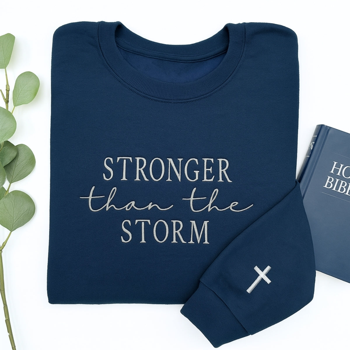 Stronger Than The Storm Custom Embroidered Hoodie - Christian Sweatshirt Personalized Faith Gift